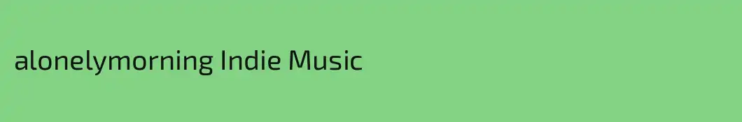 alonelymorning Indie Music